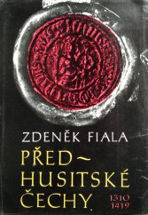kniha Předhusitské Čechy český stát pod vládou Lucemburků 1310-1419, Svoboda 1978