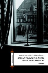 kniha Rozpad židovského života: 167 dní druhé republiky, Academia 2016