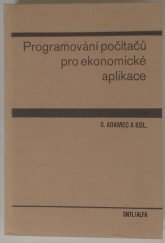 kniha Programování počítačů pro ekonomické aplikace Celost. vysokošk. učebnice pro stud. fakult VŠE, SNTL 1988