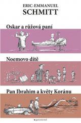 kniha Oskar a růžová paní, Noemovo dítě, Pan Ibrahim a květy Koránu, Garamond 2019