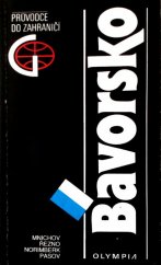 kniha Bavorsko Mnichov, Řezno, Norimberk, Pasov : Průvodce do zahraničí, Olympia 1991