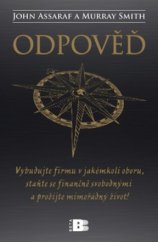 kniha Odpověď vybudujte podnik podle svého přání, dosáhněte finanční svobody a prožijte výjimečný život, Beta 2009