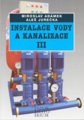 kniha Instalace vody a kanalizace III pro 3. ročník UO Instalatér, Informatorium 2006