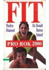 kniha Fit pro rok 2000 jak si osvojit náročný životní styl pro 21. stol., Knižní klub 1998