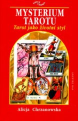 kniha Mysterium tarotu tarot jako životní styl, Ivo Železný 2000