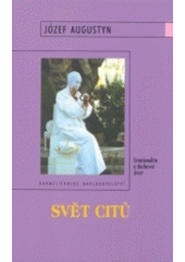 kniha Svět citů emocionalita a duchovní život, Karmelitánské nakladatelství 2004