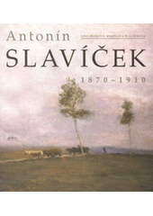kniha Antonín Slavíček 1870-1910, Gallery 2004