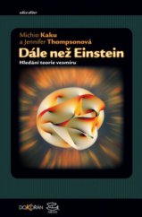 kniha Dále než Einstein hledání teorie vesmíru, Argo 2009