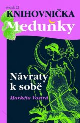 kniha Návraty k sobě, Meduňka 2014