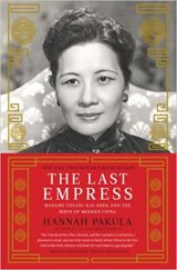 kniha The Last Empress Madame Chiang Kai-Shek and the birth of Modern China, Simon & Schuster 2009