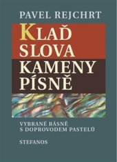kniha Klaď slova Kameny písně, Stefanos 2024