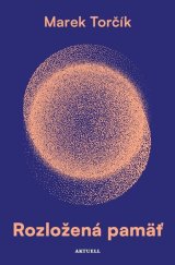 kniha Rozložená pamäť, Aktuell 2025
