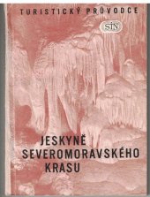 kniha Jeskyně Severomoravského krasu Jesenický, Mladečský, Javoříčský a Hranický kras, Sportovní a turistické nakladatelství 1955