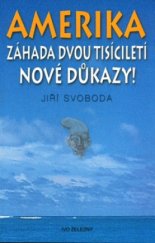 kniha Amerika záhada dvou tisíciletí : nové důkazy!, Ivo Železný 2004