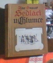 kniha Sedláci u Chlumce román z dob Marie Terezie, F. Topič 1925