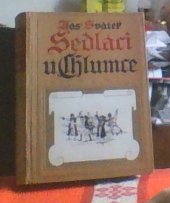 kniha Sedláci u Chlumce román z dob Marie Terezie, F. Topič 1925