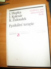 kniha Fyzikální terapie učebnice pro stř. zdravot. školy, obor rehabilitační pracovník, Avicenum 1988