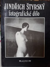kniha Jindřich Štyrský /fotografické dílo/ 1934-1935, Jazzová sekce 1982