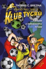 kniha Klub Tygrů 21. - Fantom z fotbalového hřiště, Fragment 2021