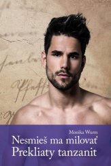 kniha Nesmieš ma milovať Prekliaty tanzanit, Magna  2021