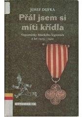 kniha Přál jsem si míti křídla (vzpomínky hluckého legionáře z let 1915-1920), Ottobre 12 2002
