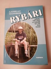 kniha Rybári príbehy ľudí, ktorí sa rozhodli byť celý život šťastní, PaRPRESS 1999