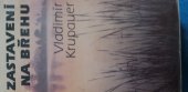 kniha Zastavení na břehu, Jihočeské nakladatelství 1988