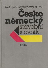 kniha Česko-německý stavební slovník = Tschechisch-deutsches Bauwörterbuch : vysokošk. příručka pro stavební fakulty a fakulty architektury vys. škol techn., SNTL 1992