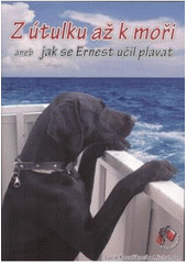 kniha Z útulku až k moři na kole se psem Ernestem, Cykloknihy 2008