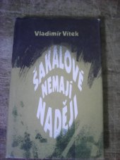 kniha Šakalové nemají naději, Západočeské nakladatelství 1984