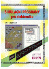 kniha Simulační programy pro elektroniku, BEN - technická literatura 2002