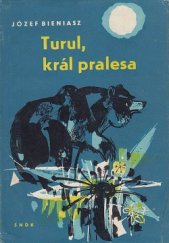 kniha Turul, král pralesa, SNDK 1964