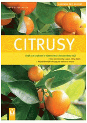 kniha Citrusy [krok za krokem k vlastnímu citrusovému ráji], Vašut 2008