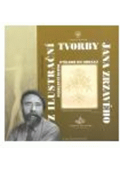 kniha Z ilustrační tvorby Jana Zrzavého poselství slova vtělené do obrazu, J. Měřinská 2008