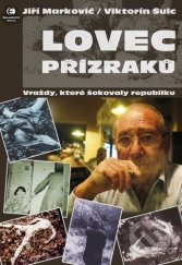kniha Lovec přízraků Vraždy, které šokovaly republiku, Epocha 2023