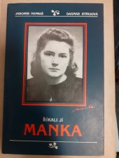 kniha Říkali jí Manka [Životopis Marie Sedláčkové], Okr. muzeum 1986