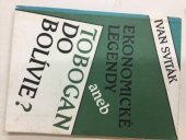 kniha Ekonomické legendy aneb Tobogan do Bolívie?, Borgis 1991