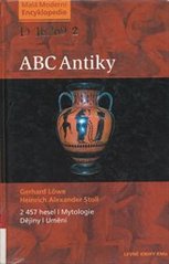 kniha ABC antiky [2 457 hesel : mytologie, dějiny, umění], Ivo Železný 2005