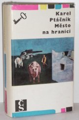 kniha Město na hranici, Československý spisovatel 1967