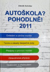 kniha Autoškola? Pohodlně! 2011, Agentura Schröter 2011
