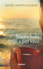 kniha Šťastní ľudia čítajú a pijú kávu, Lindeni 2019