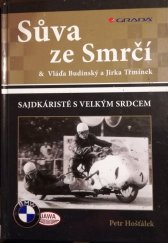 kniha Sůva ze Smrčí Vláďa Budínský a Jirka Třmínek, Grada 2014