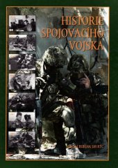 kniha Historie spojovacího vojska, Ministerstvo obrany České republiky - Agentura vojenských informací a služeb 2007