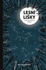 kniha Lesní lišky a další znepokojivé příběhy Antologie finských fantastických povídek, Pistorius & Olšanská 2016