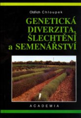 kniha Genetická diverzita, šlechtění a semenářství, Academia 1995