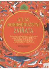 kniha Atlas dobrodružství  Zvířata , Dobrovský 2019