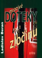 kniha Mrazivé doteky zločinu, J & M 2003