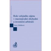kniha Role veřejného zájmu v mezinárodní obchodní a investiční arbitráži, C.H.Beck 2018
