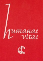 kniha Humanae vitae okružní list svatého Otce Pavla VI. o správném řádu sdělování lidského života, Řím 25. července 1968, Vyšehrad 1969
