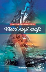 kniha Všetci moji muži, Marenčin PT 2013